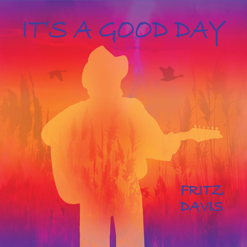 Its A Good Day by Fritz Davis